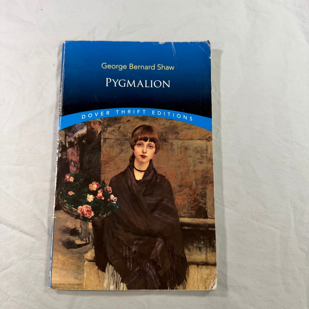 Pygmalion by George Bernard Shaw Dover Thrift Editions Paperback 1994 Play
